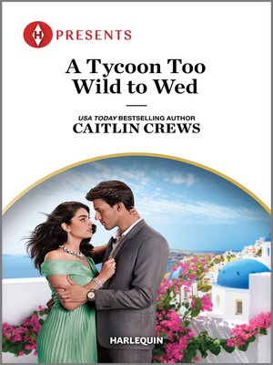 cover image of A Tycoon Too Wild to Wed